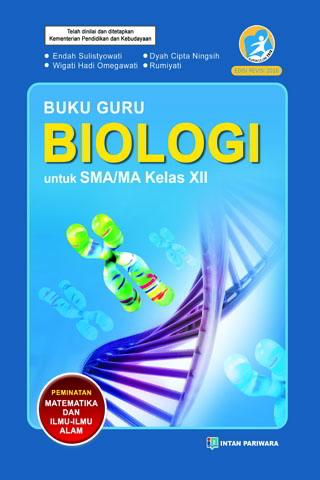 SMA - Buku Teks Pendamping - Guru - Biologi Kelas XII Peminatan Matematika dan Ilmu Alam