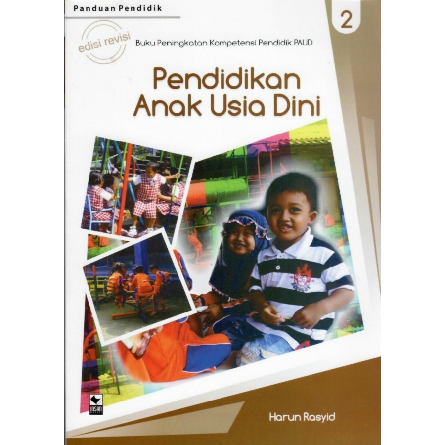 Buku Peningkatan Kompetensi Pendidik PAUD Jilid 2: Pendidikan Anak Usia Dini